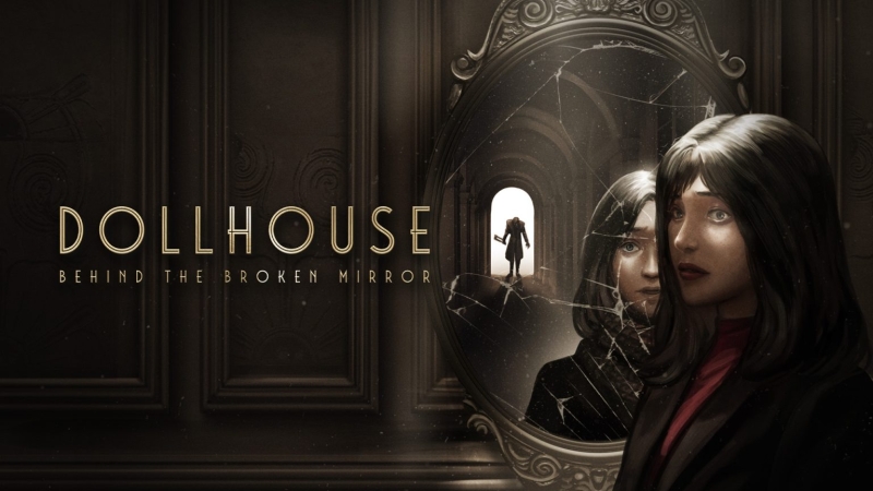 Розробники Dollhouse: Behind the Broken Mirror опублікували трейлер з новими подробицями про гру